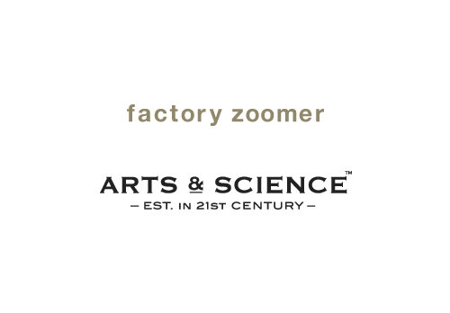 factory zoomer ARTS & SCIENCE